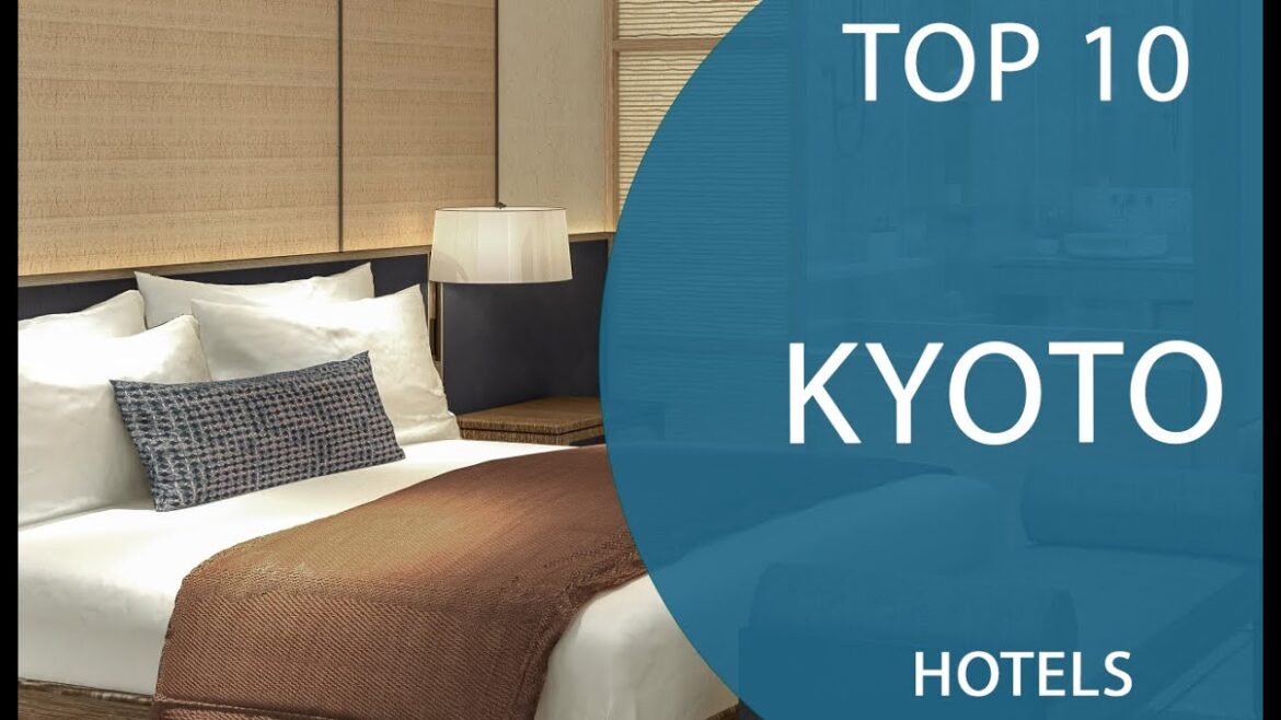 Top 10 Best Hotels to Visit in Kyoto | Japan - English