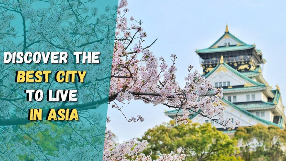 Is Osaka in Japan the best city to live in in Asia?