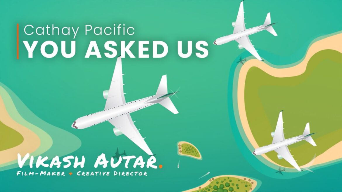 Cathay Pacific × You Asked Us (Routes & Destinations) Cathay Pacific × You Asked Us (Routes & Destinations)