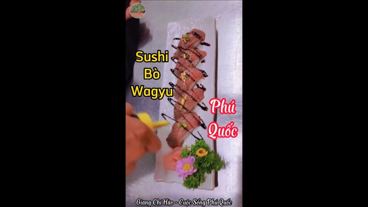|Món Ngon Phú Quốc| Sushi Bò Wagyu Phú Quốc #shorts |Món Ngon Phú Quốc| Sushi Bò Wagyu Phú Quốc #shorts