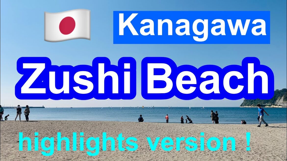 【Kanagawa】Zushi Beach (highlights version) / Seaside trip in Japan , Kanagawa , Zushi