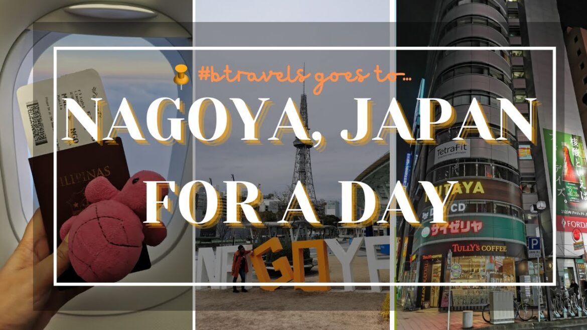 Nagoya Travel Guide for a Day - Japan Tour | #btravels goes to JaFun