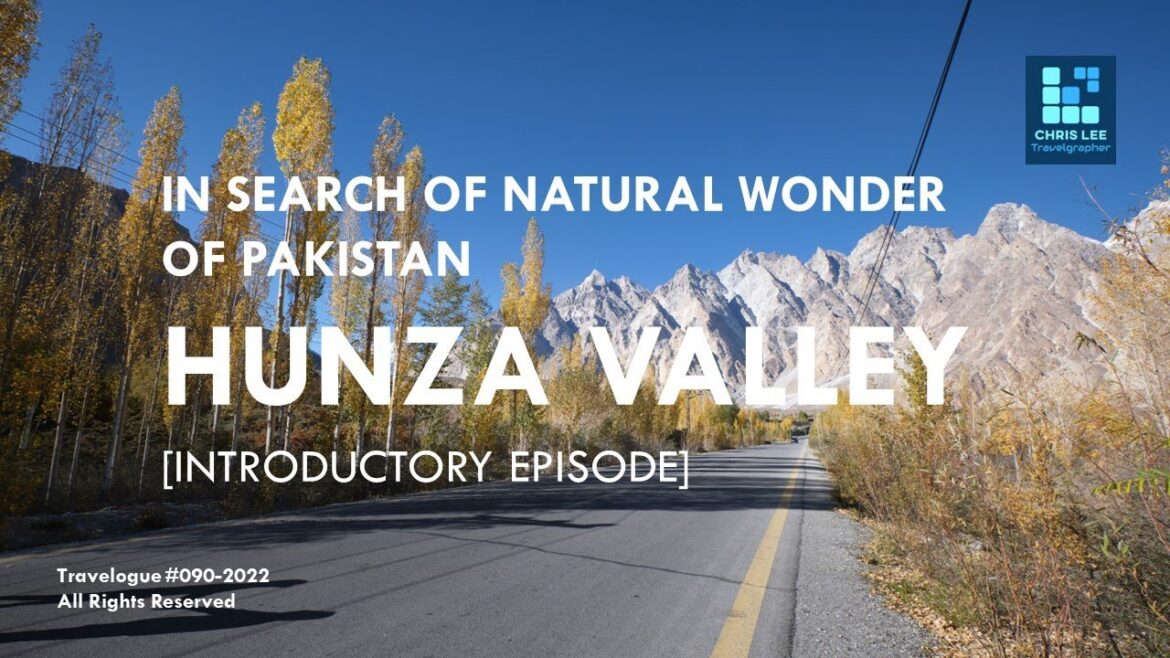 Hunza Valley, natural wonder of Pakistan Hunza Valley, natural wonder of Pakistan