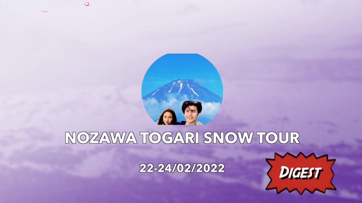22-24/02/2022 Nozawa Togari Snow Tour Digest
