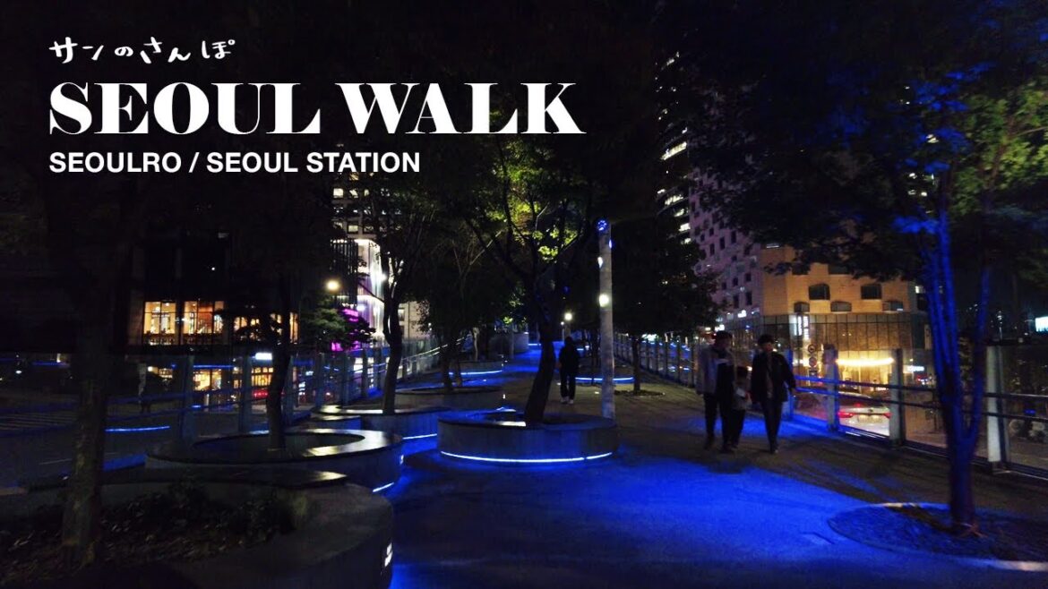 [4K] Seoul Walk trip｜Walk through Seoullo 7017 on a healing night, the road leading to Seoul Station