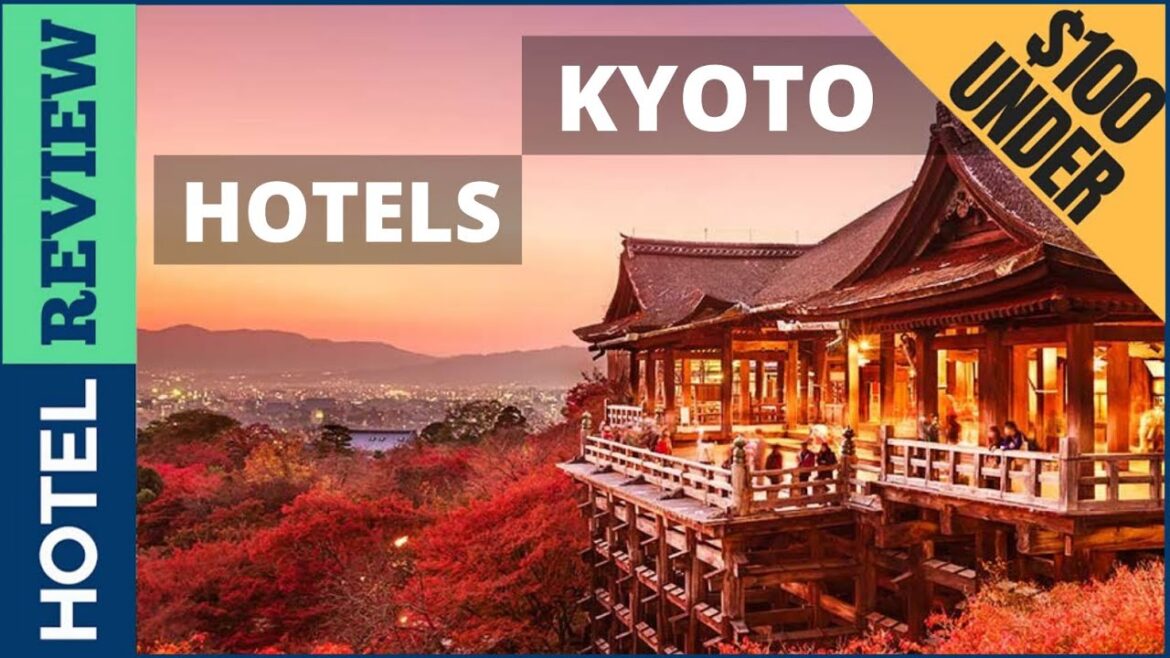 ✅Kyoto: Best Hotel In Kyoto [Under $100] (2022)