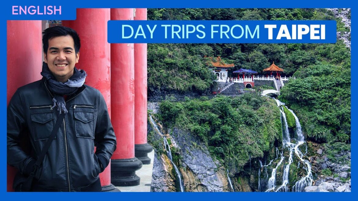 7 DAY TRIP Destinations from TAIPEI (English) 7 DAY TRIP Destinations from TAIPEI (English)