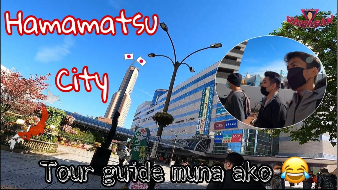 TOUR KO MUNA SILA SA BAYAN | HAMAMATSU CITY JAPAN