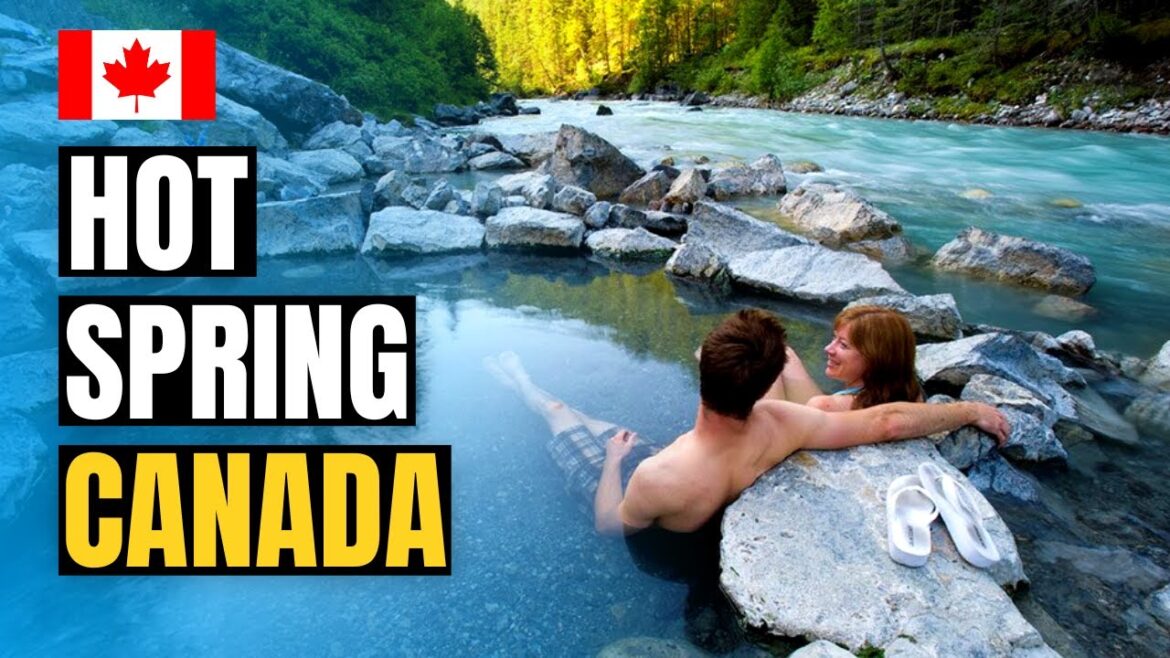 Top 10 Natural Hot Springs in Canada in 2022 Top 10 Natural Hot Springs in Canada in 2022