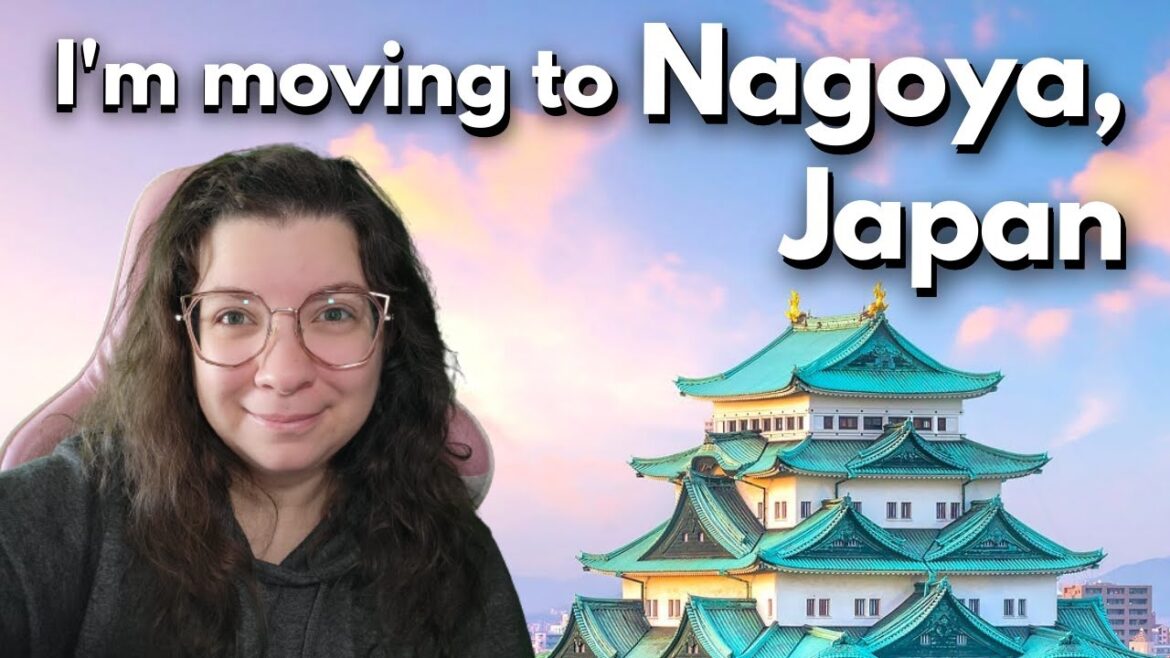 I'm moving to Nagoya, Japan! I'm moving to Nagoya, Japan!
