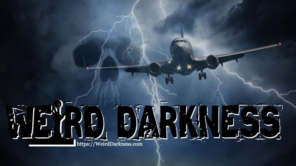 “HORROR IN THE SKIES” and More Terrifying True Stories! #WeirdDarkness