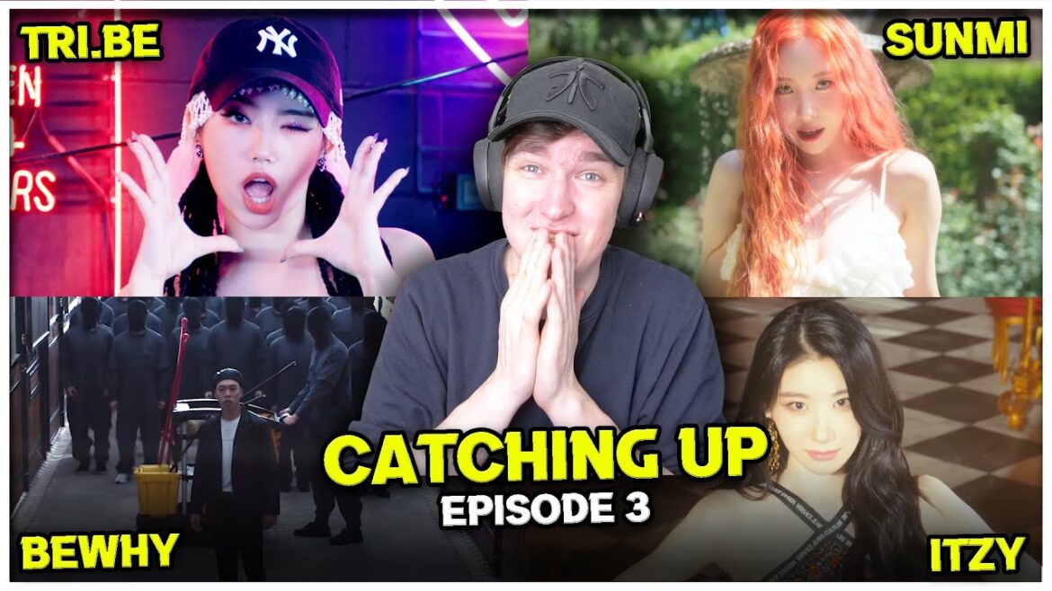 KPOP Catch Up Ep.3: TRI.BE, SUNMI, BEWHY, ITZY | REACTION