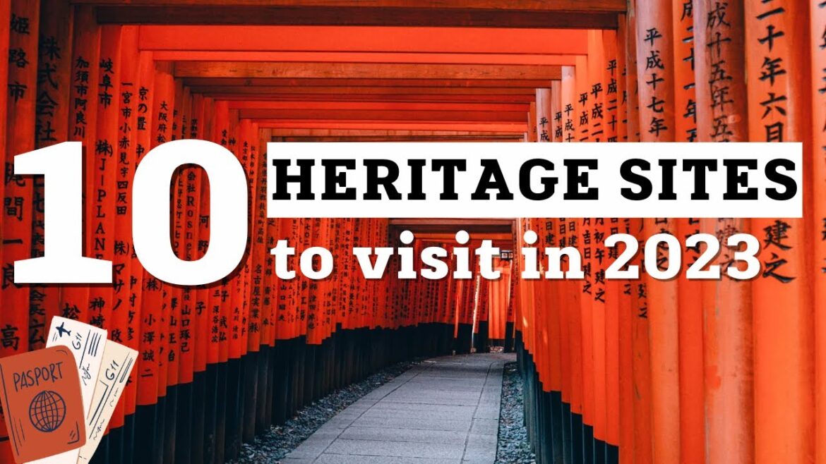 10 Heritage Sites You Must Visit in 2023! #travel