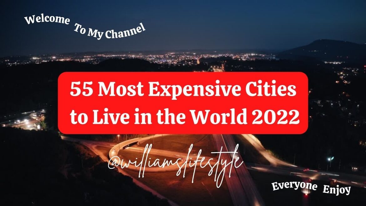 55 Most Expensive Cities To Live In