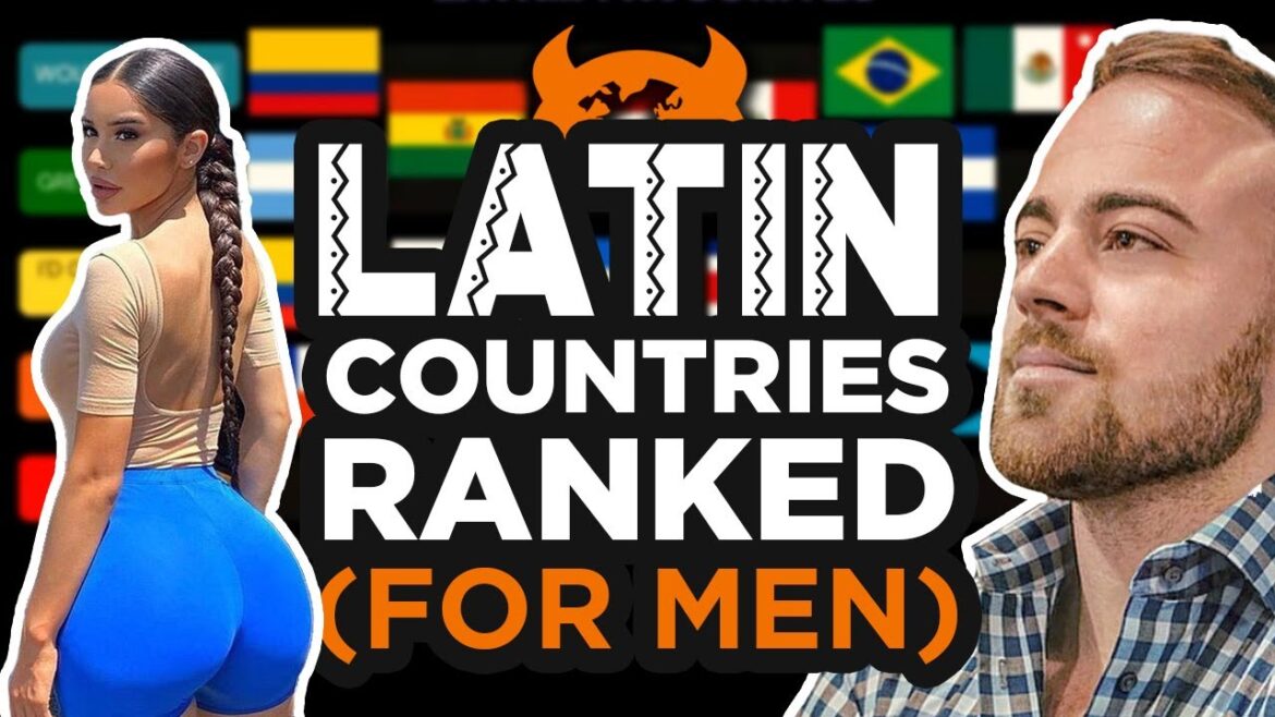 Latin America Ranked BEST to WORSE (For MEN)