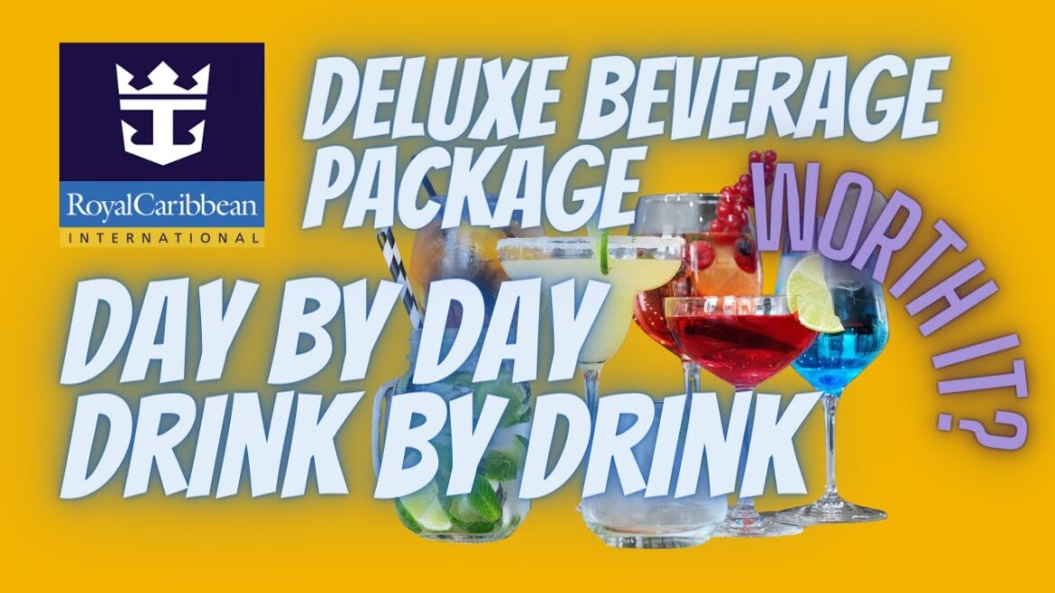 Royal Caribbean Deluxe Beverage Package – The ULTIMATE guide to help you DECIDE Royal Caribbean Deluxe Beverage Package - The ULTIMATE guide to help you DECIDE