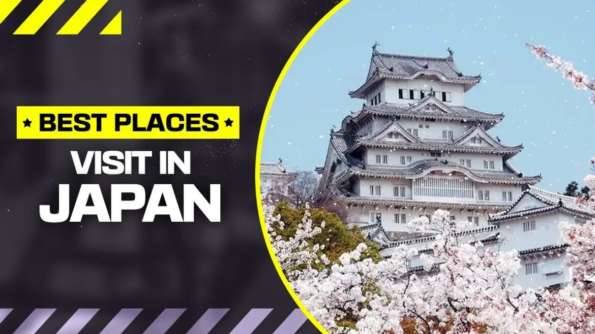 Best Places to Visit in Japan | Travel in Japan 2022 Best Places to Visit in Japan | Travel in Japan 2022