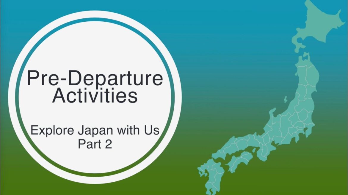Explore Japan with Us Part 2: Pre-Departure Activities