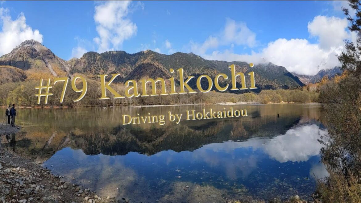 【北海道】Driving by Hokkaidou #79 Kamikochi（English subtitles）