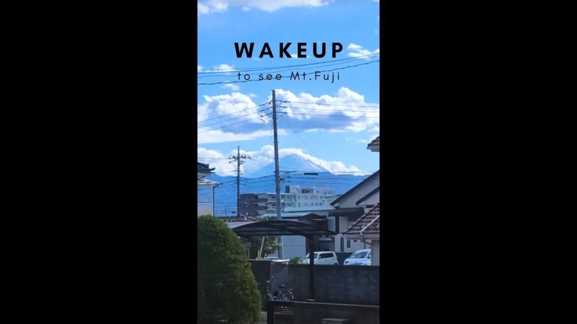 Wake up to see Mt. FUJI 当你醒来就能看见富士山#shorts #mtfuji #japanviews #fuji