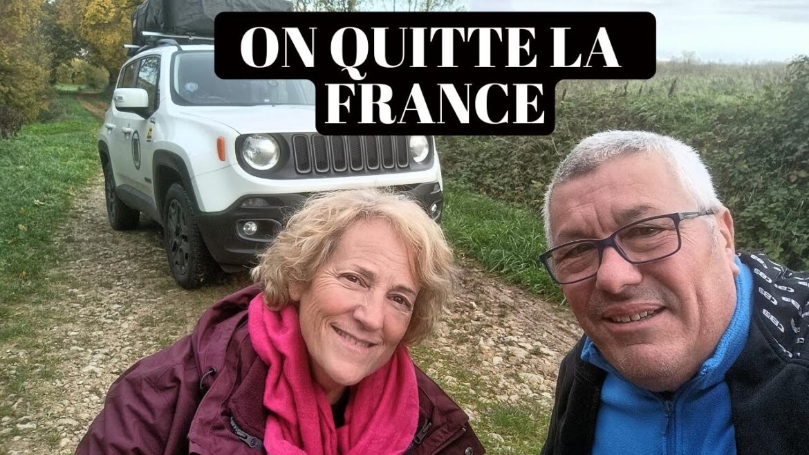 11/ ON QUITTE LA FRANCE SANS DATE DE RETOUR / ROAD TRIP AFRIQUE