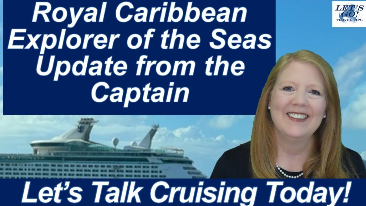 CRUISE NEWS! RCL CAPTAIN'S UPDATE EXPLORER OF THE SEAS CARIBBEAN COVID SHUTDOWN