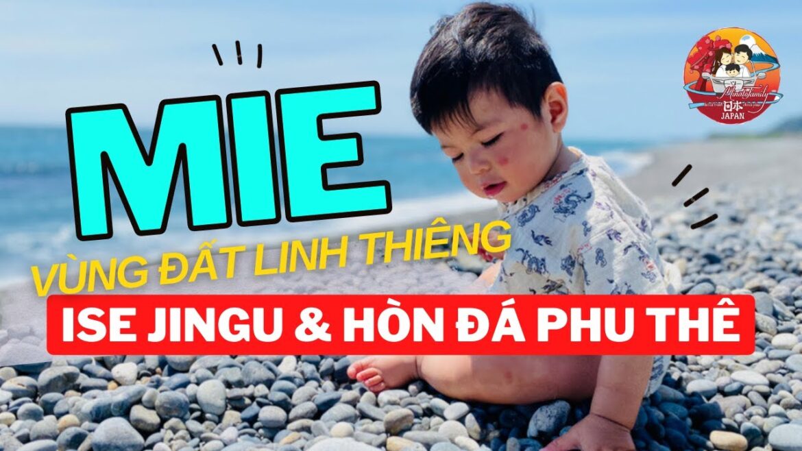 Mie〔#5〕thần đạo lâu đời nhất Nhật Bản Ise Jingu, đá phu thê Meoto Iwa, bãi biển Shichiri-Mihara