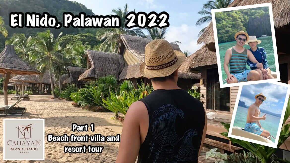 El Nido Palawan 2022 | 5 star luxury hotel experience | Cauayan Island Resort | Part 1 El Nido Palawan 2022 | 5 star luxury hotel experience | Cauayan Island Resort | Part 1