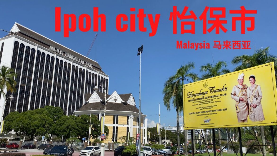 Ipoh city walking tour用我们的脚步 带您观光 怡保市