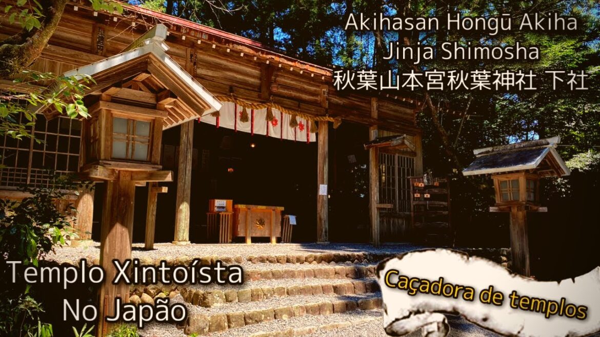 JAPÃO TEMPLO XINTOÍSTA santuário Akihasan Hongū Akiha Jinja ( 秋葉 山 本 宮 秋葉 神社) no Japão 🇯🇵 dicas JAPÃO TEMPLO XINTOÍSTA santuário Akihasan Hongū Akiha Jinja ( 秋葉 山 本 宮 秋葉 神社) no Japão 🇯🇵 dicas
