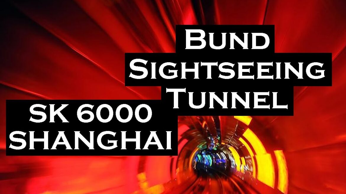 Bund Sightseeing Tunnel - 🇨🇳 SK6000 Shanghai