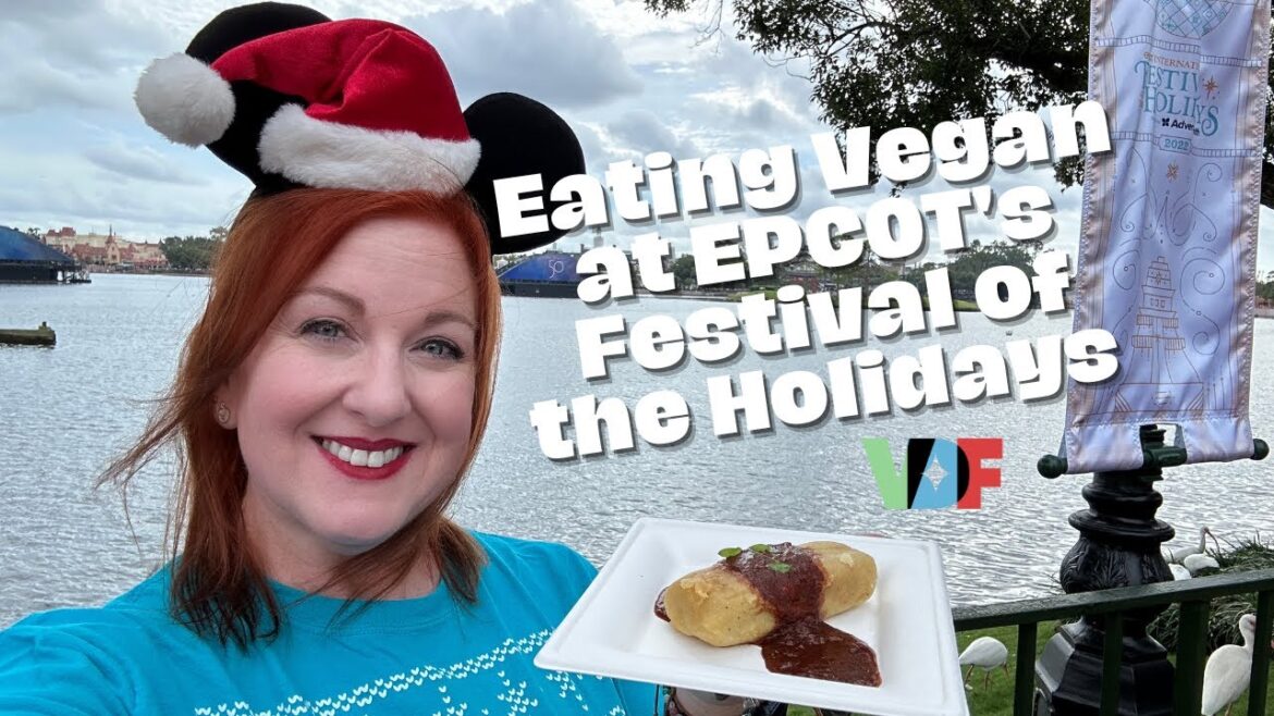 EPCOT's 2022 Festival of the Holidays VEGAN Food Review