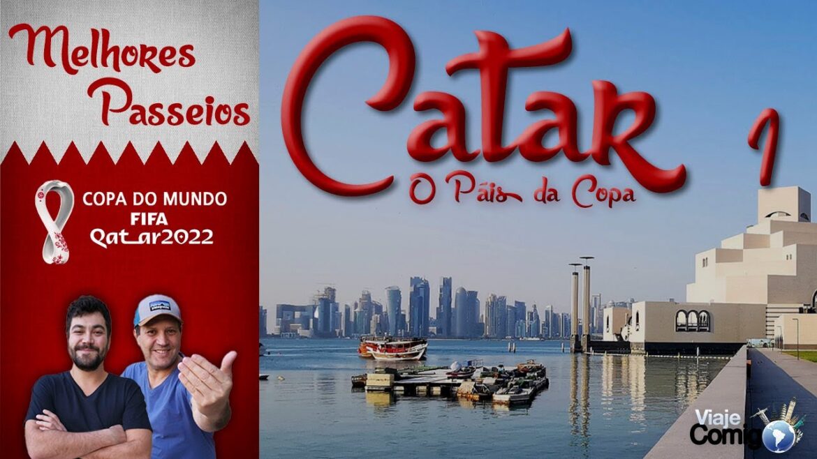 CATAR #1 |  O País da Copa 2022  | Série Viaje Comigo