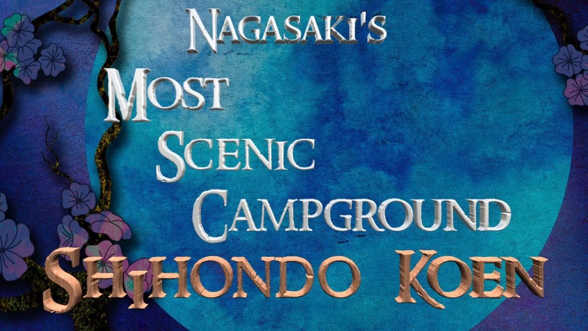 Nagasaki scenic campground - Shihondo Koen -  Serenity Now 4K