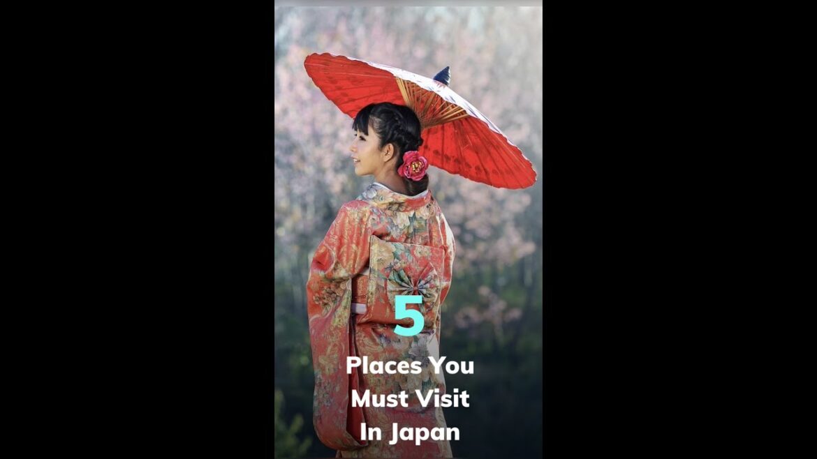 5 Places You Must Visit In Japan