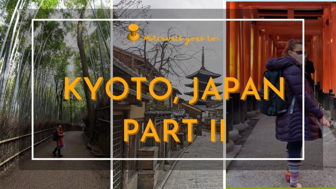 Kyoto Travel Guide, Ideas & Itinerary Part 2 - Japan Virtual Tour | #btravels goes to JaFun
