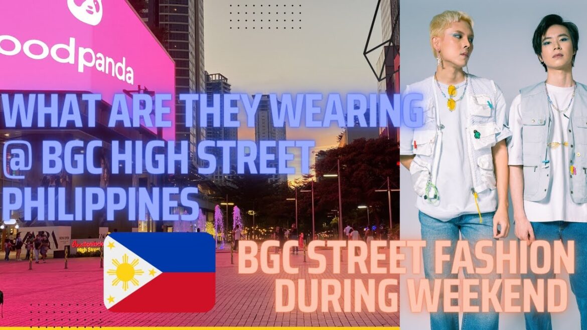 WEEKEND #BGC STREET FASHION what are they wearing in #BONIFACIOhighSTREET