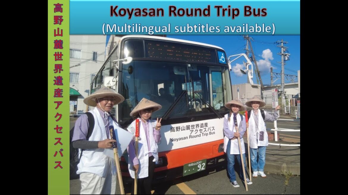 Koyasan Round Trip Bus(Multilingual subtitles available)  高野山麓世界遺産アクセスバス