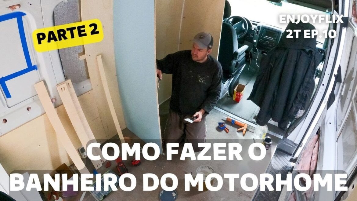 COMO FAZER BANHEIRO DO MOTORHOME PARTE 2 – ENJOYFLIX T2 – Ep.10 #motorhome #sprinter #motorhome COMO FAZER BANHEIRO DO MOTORHOME PARTE 2 - ENJOYFLIX T2 - Ep.10 #motorhome #sprinter #motorhome
