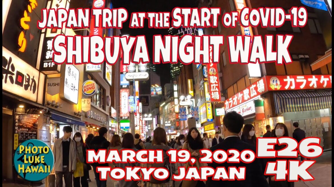 Shibuya Night Walk E26 March 19, 2020 Tokyo Japan Trip at the Start of Covid-19