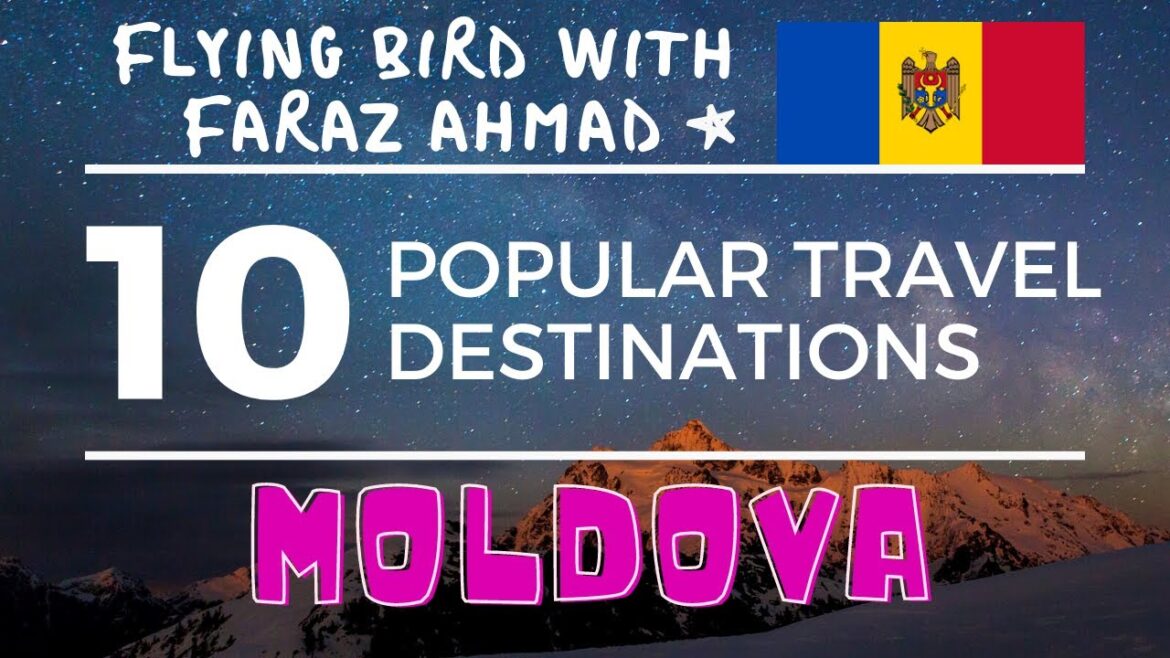 Top 10,Ten Popular Travel Destinations in Moldova