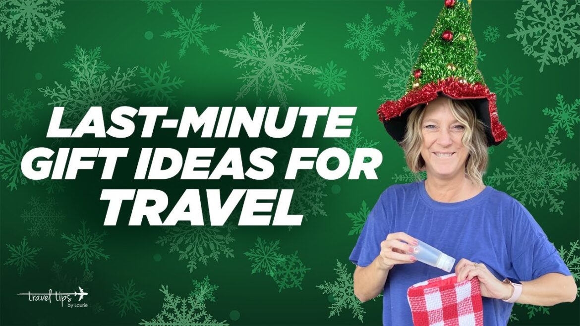 Last-Minute Gift Ideas: TRAVEL