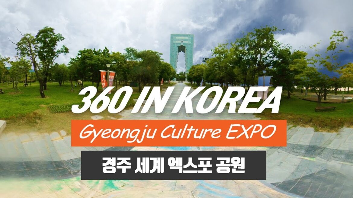 [360 in Korea] 경주 세계문화 엑스포 공원/Gyeongju Culture EXPO  Park