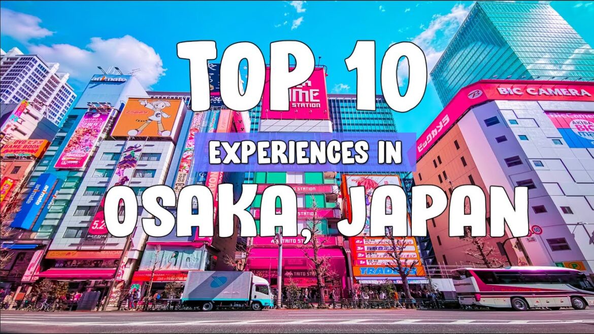 Impressive Places To Visit in Osaka, Japan Impressive Places To Visit in Osaka, Japan