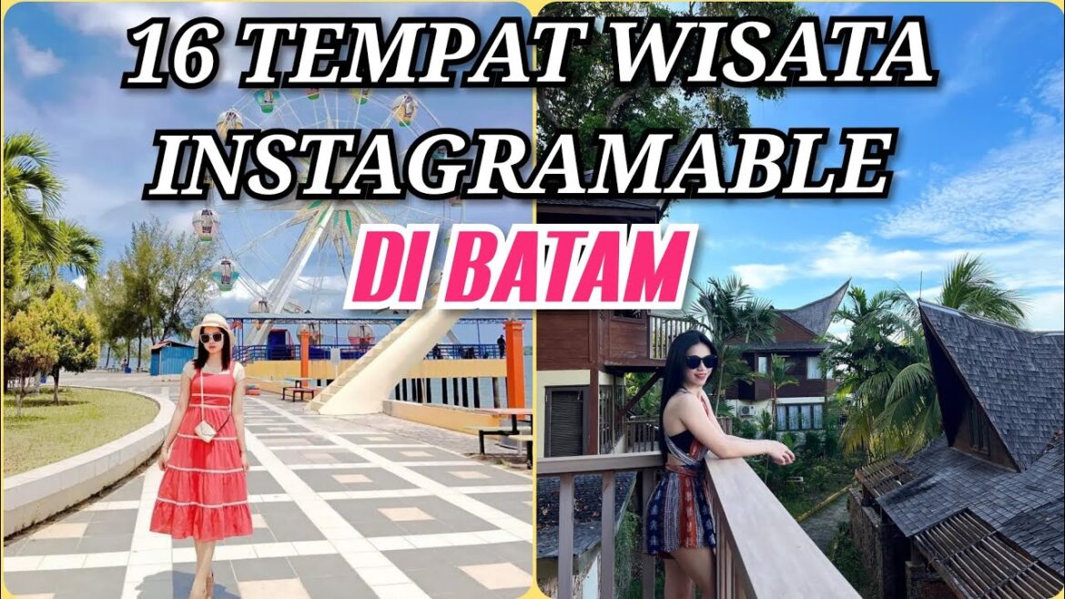 16 Tempat wisata di Batam terbaru & terhits