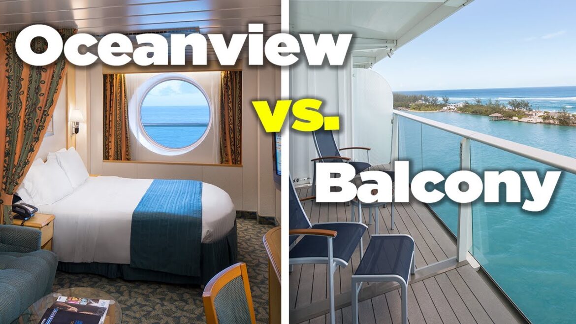 Oceanview vs Balcony cabin on a cruise ship Oceanview vs Balcony cabin on a cruise ship