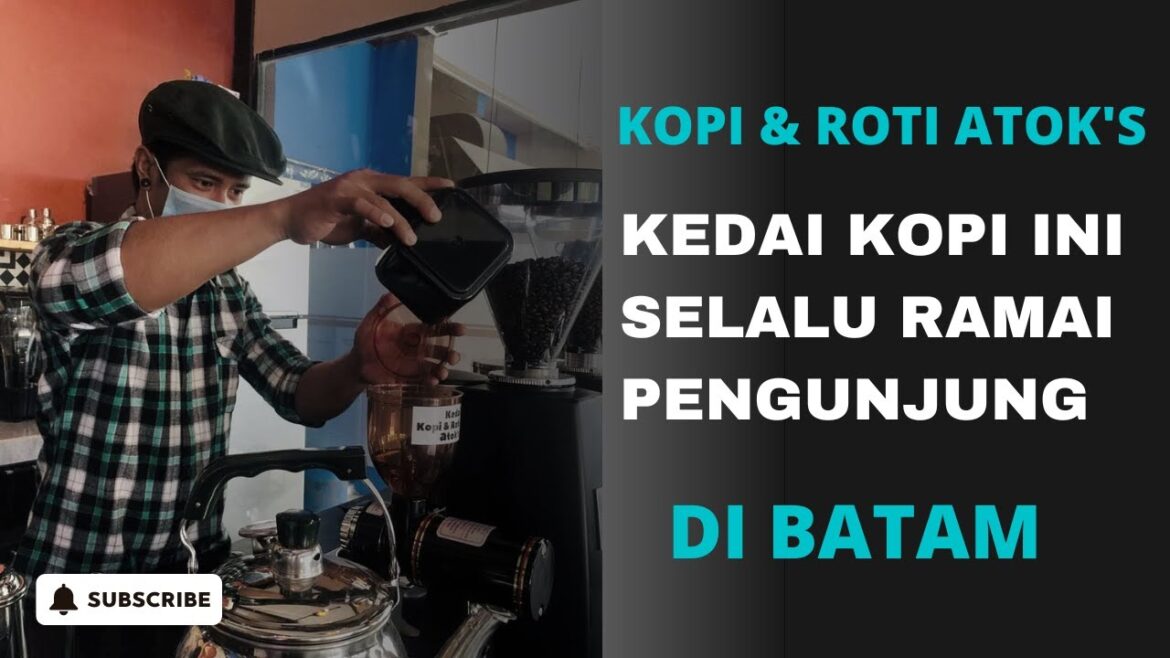 TEMPAT NGOPI CANTIK DI BATAM, … YA,..  KEDAI KOPI ATOK’S