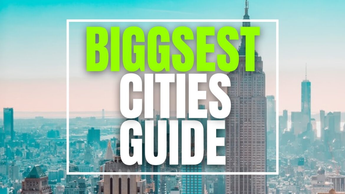 Biggest & Most Populated Cities in the Word to Visit