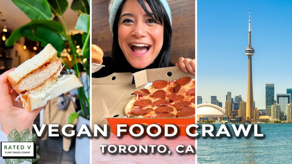 7 VEGAN OPTIONS IN TORONTO WORTH TRYING | TORONTO FOOD CRAWL