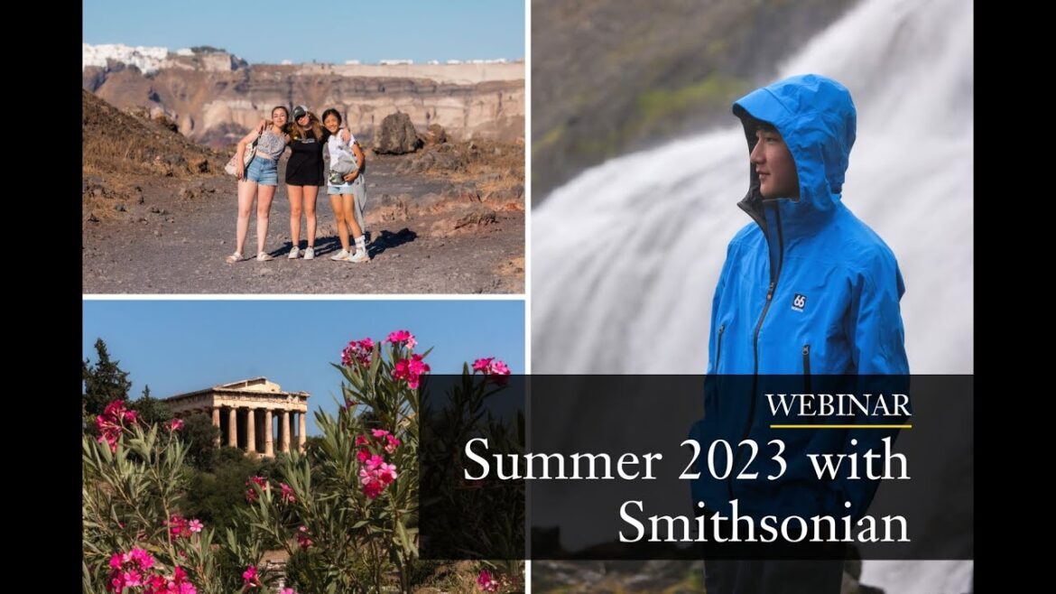 [Webinar] Summer 2023 with Smithsonian Student Travel